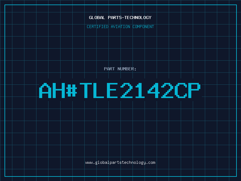Aviation Part ah#TLE2142CP