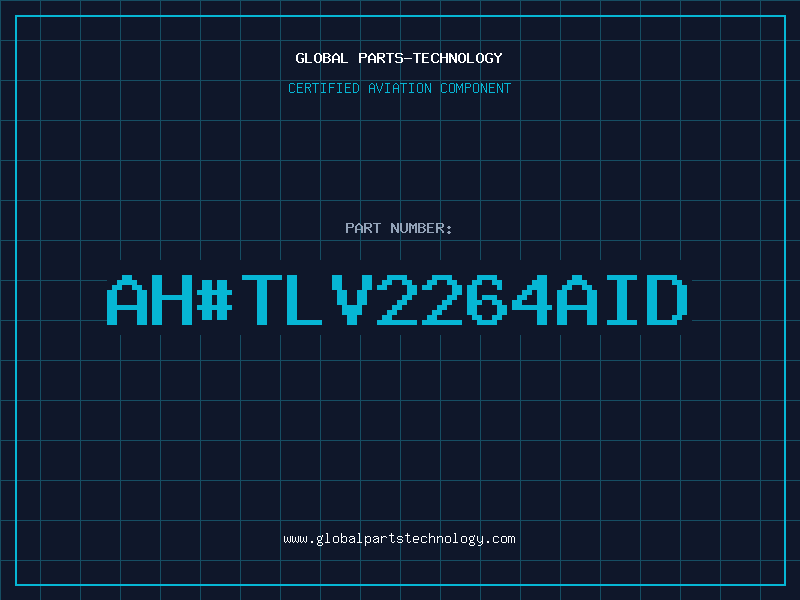 Aviation Part ah#TLV2264AID