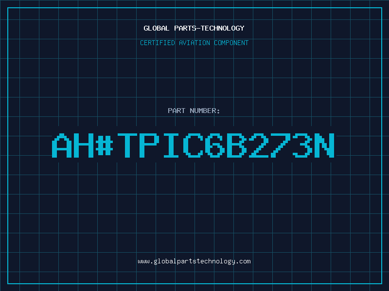 Aviation Part ah#TPIC6B273N