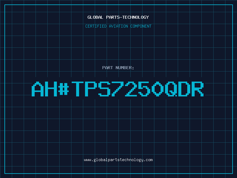 Aviation Part ah#TPS7250QDR