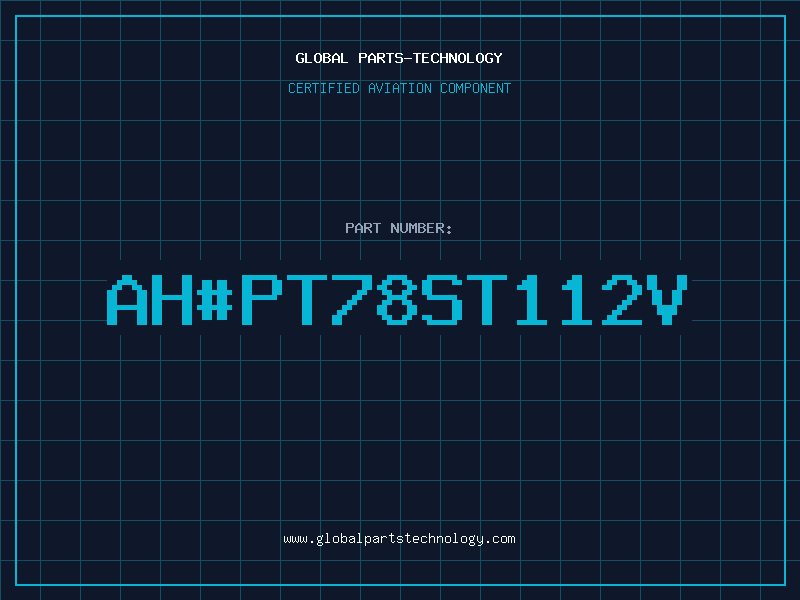 Aviation Part ahPT78ST112V