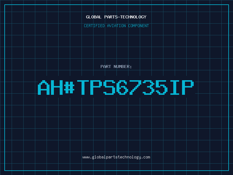 Aviation Part ahTPS6735IP
