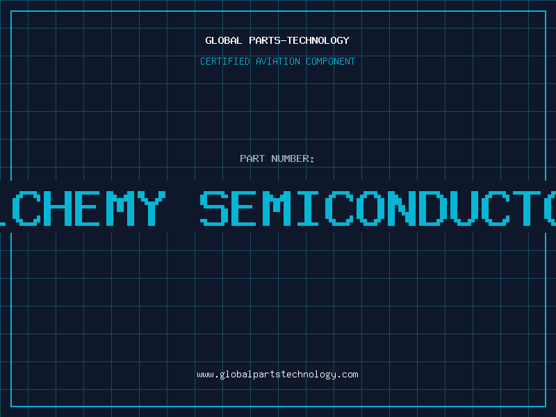 Aviation Part alchemy semiconductor