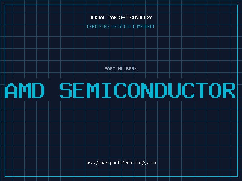 Aviation Part amd semiconductor