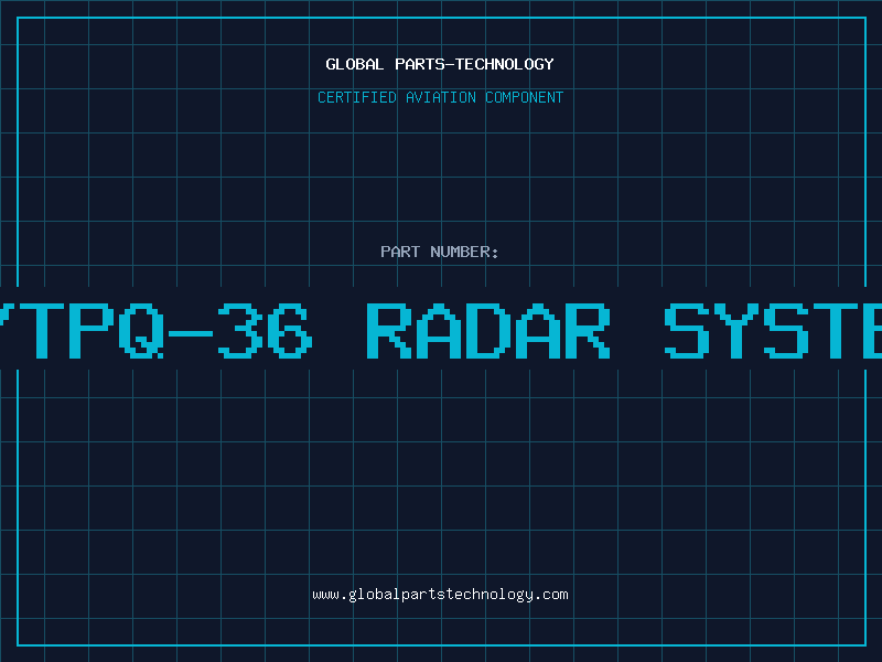 Aviation Part an/tpq-36 radar systems