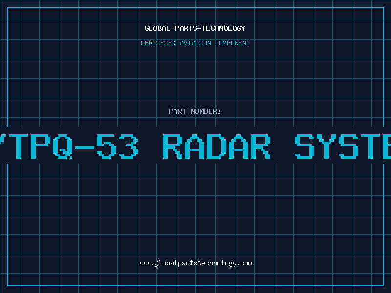 Aviation Part an/tpq-53 radar systems