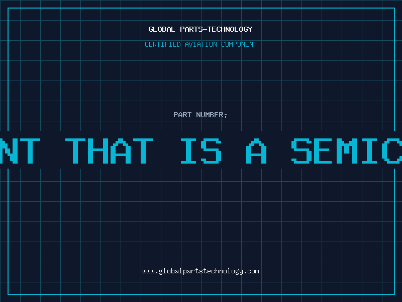 Aviation Part an element that is a semiconductor
