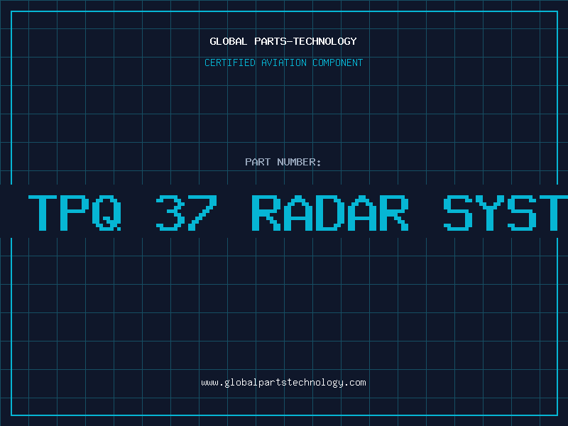 Aviation Part an tpq 37 radar system
