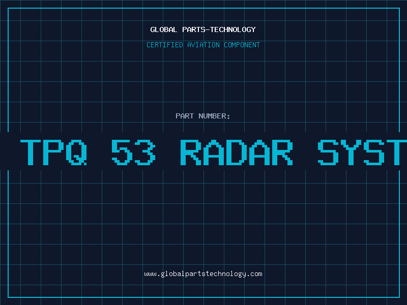 Aviation Part an tpq 53 radar system