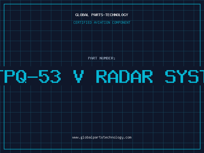 Aviation Part an tpq-53 v radar systems