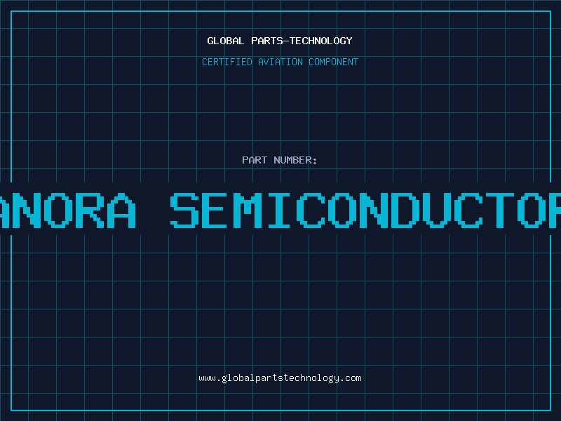 Aviation Part anora semiconductor
