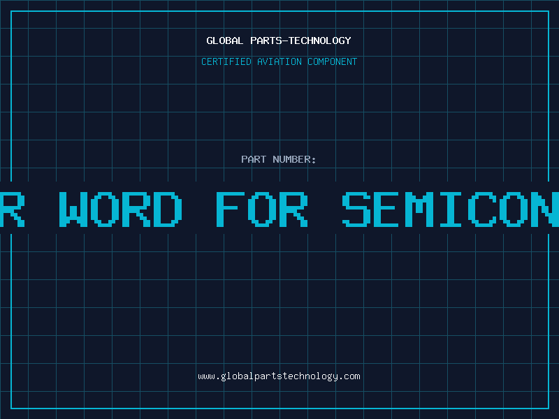 Aviation Part another word for semiconductor