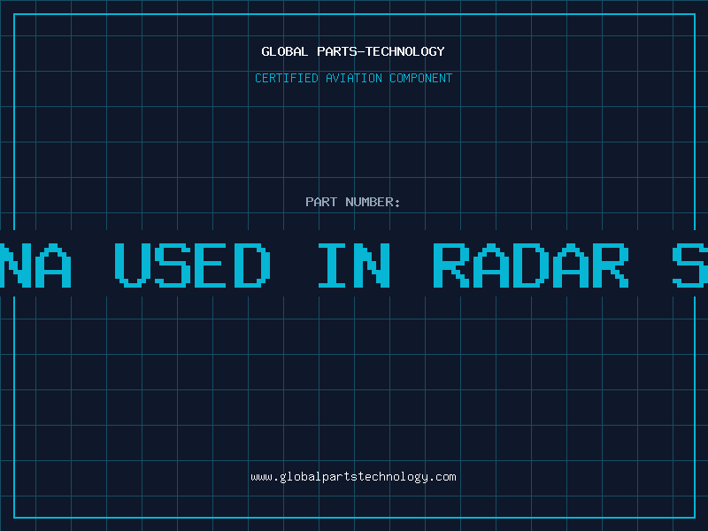Aviation Part antenna used in radar system