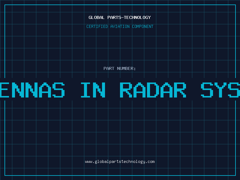 Aviation Part antennas in radar system