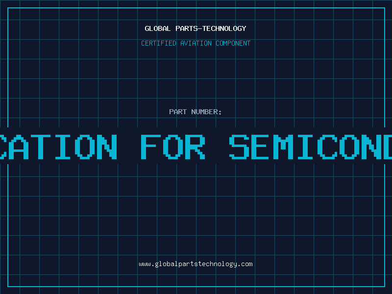 Aviation Part application for semiconductor