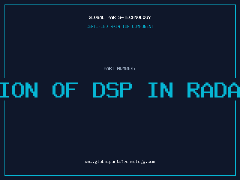 Aviation Part application of dsp in radar system