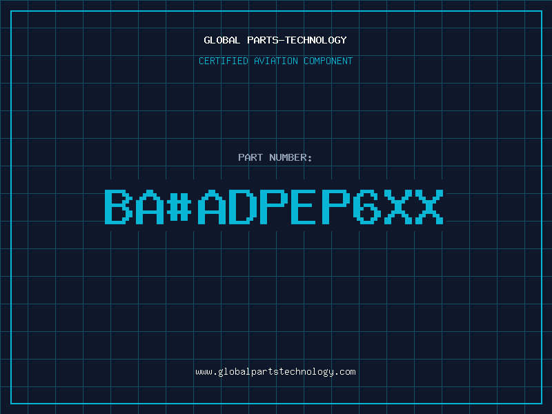 Aviation Part ba#ADPEP6XX