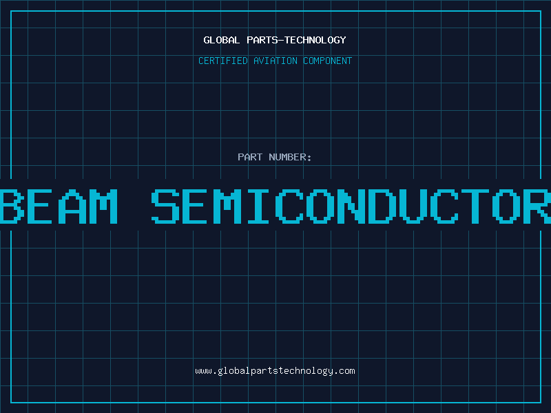 Aviation Part beam semiconductor