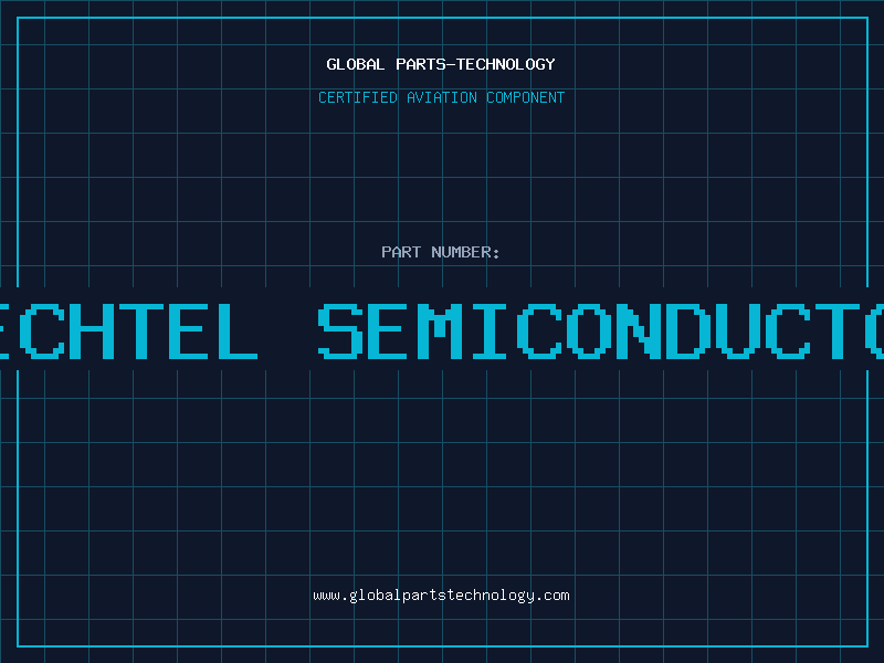 Aviation Part bechtel semiconductor