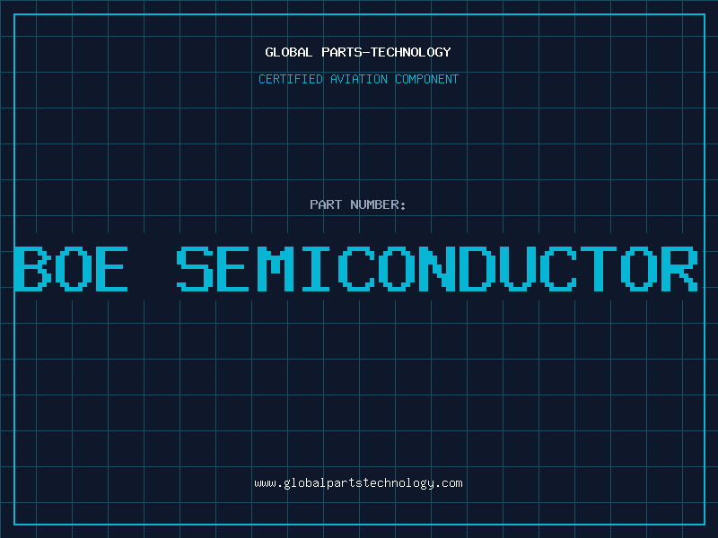 Aviation Part boe semiconductor