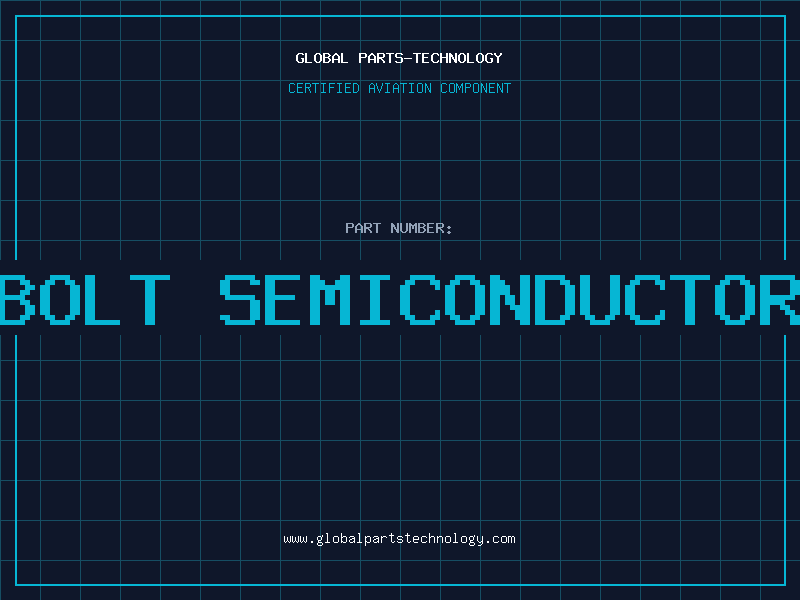 Aviation Part bolt semiconductor