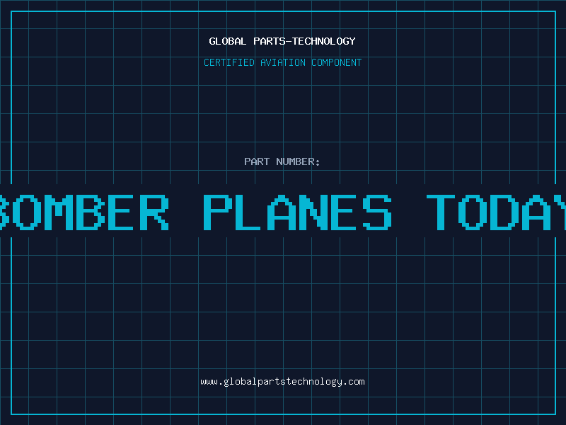 Aviation Part bomber planes today