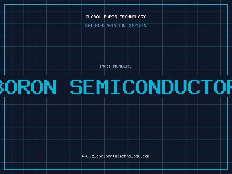 Aviation Part boron semiconductor