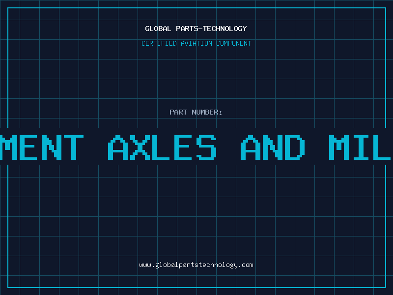 Aviation Part boyce equipment axles and military parts