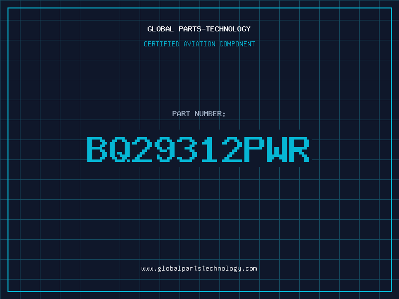 Aviation Part bq29312PWR