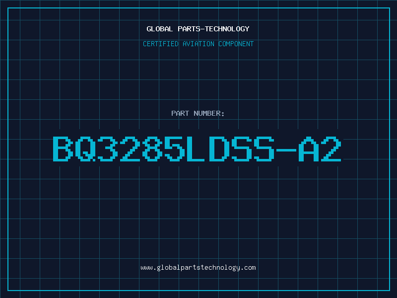 Aviation Part bq3285LDSS-A2