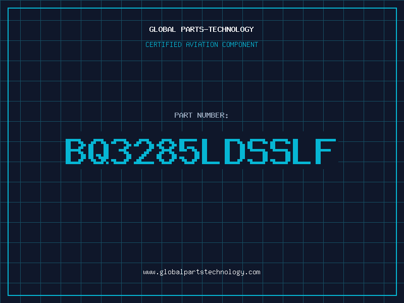 Aviation Part bq3285LDSSLF