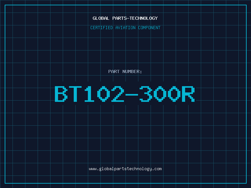 Aviation Part bt102/300r