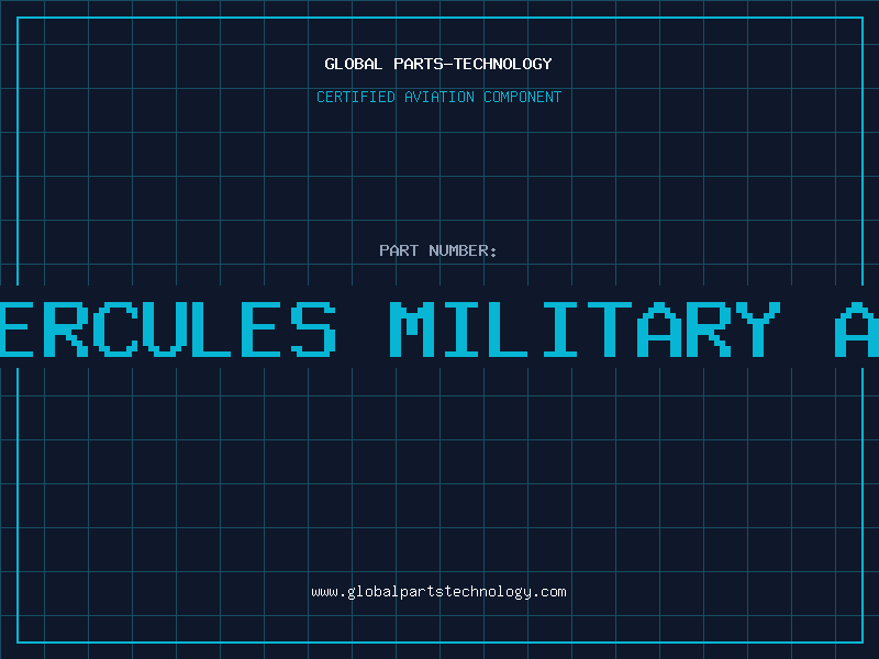 Aviation Part c-130 hercules military aircraft