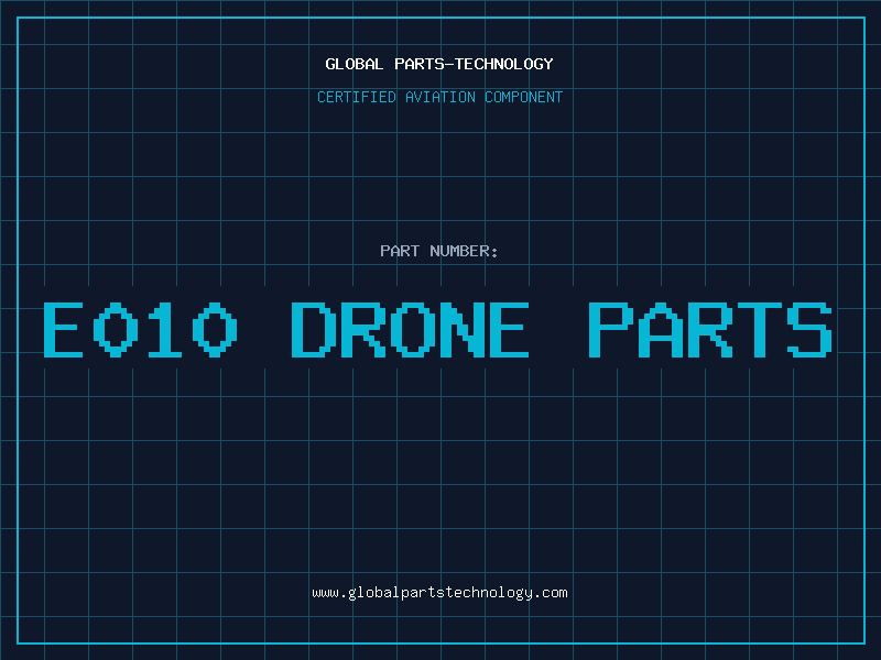 Aviation Part e010 drone parts