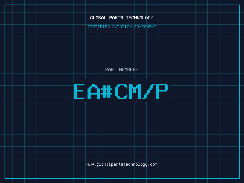 Aviation Part ea#CM/P
