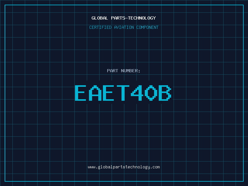 Aviation Part eaET40B