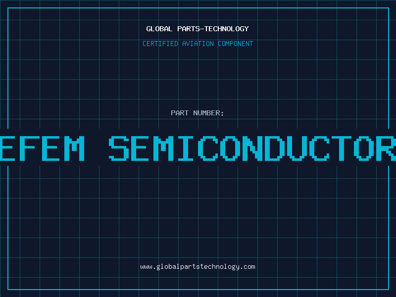 Aviation Part efem semiconductor