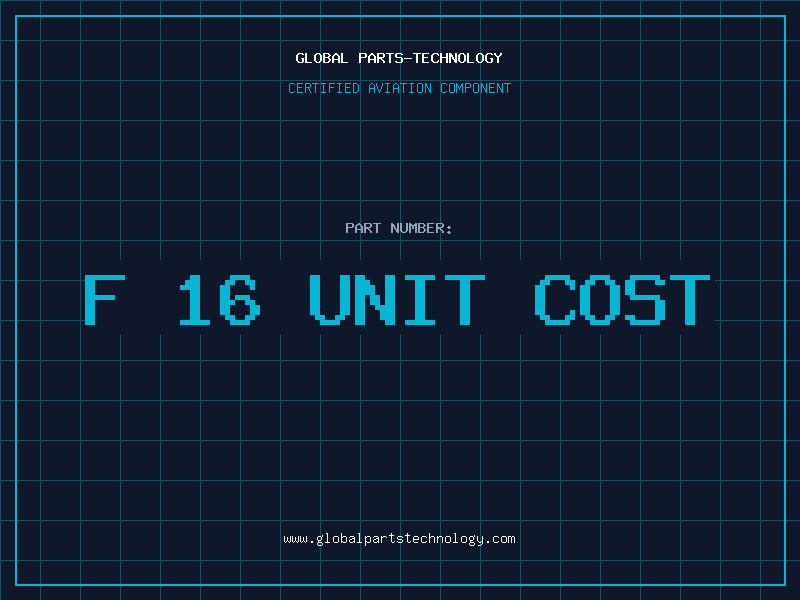 Aviation Part f 16 unit cost