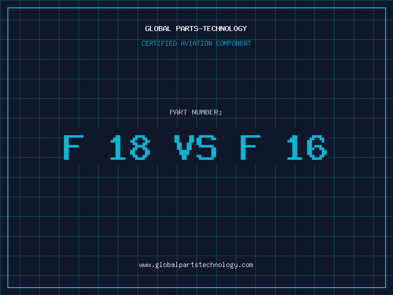 Aviation Part f 18 vs f 16