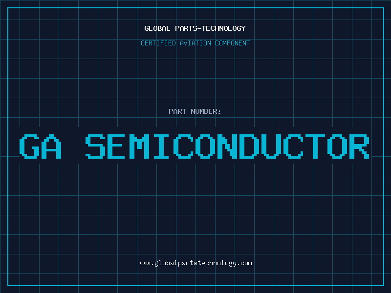 Aviation Part ga semiconductor