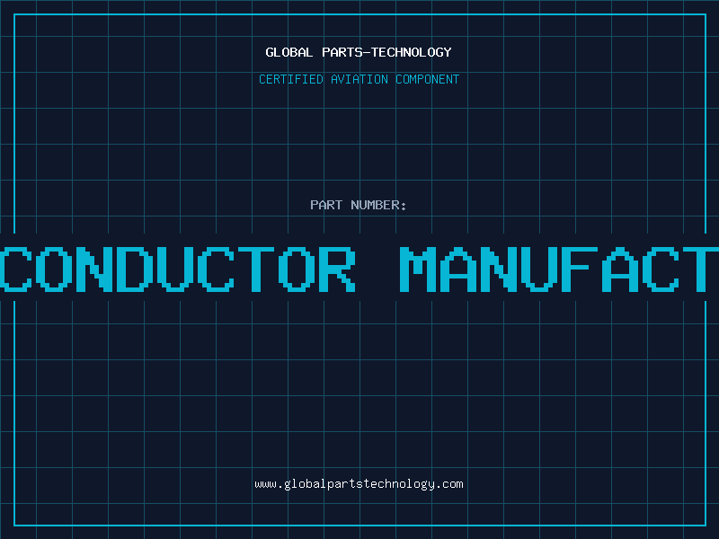 Aviation Part grace semiconductor manufacturing corp