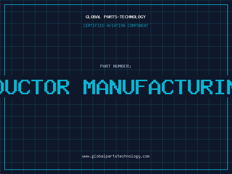 Aviation Part grace semiconductor manufacturing corporation