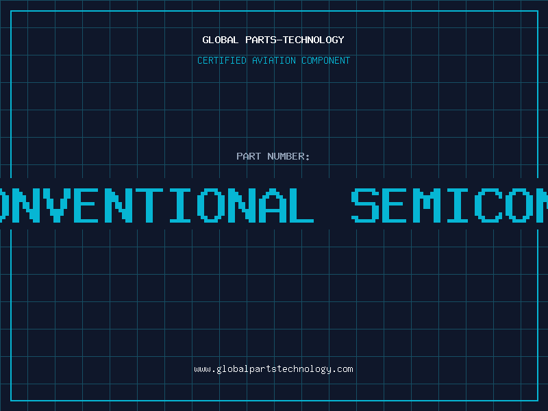 Aviation Part grc unconventional semiconductors