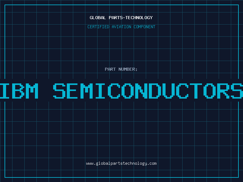 Aviation Part ibm semiconductors