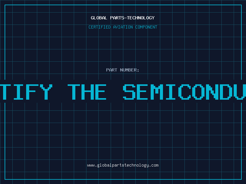 Aviation Part identify the semiconductor