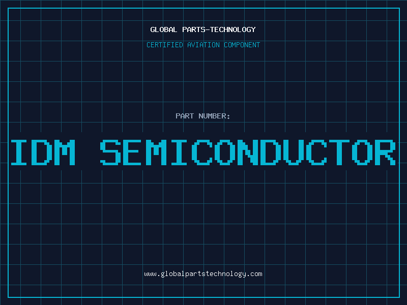 Aviation Part idm semiconductor