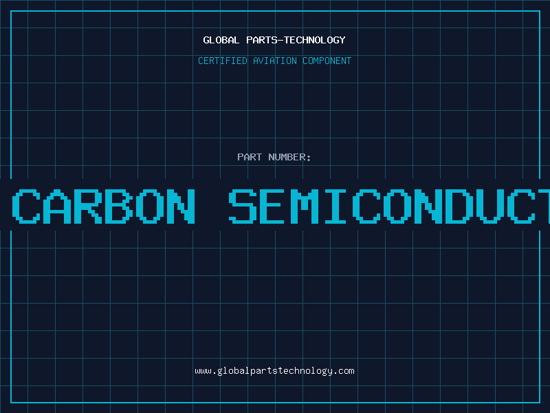Aviation Part is carbon semiconductor