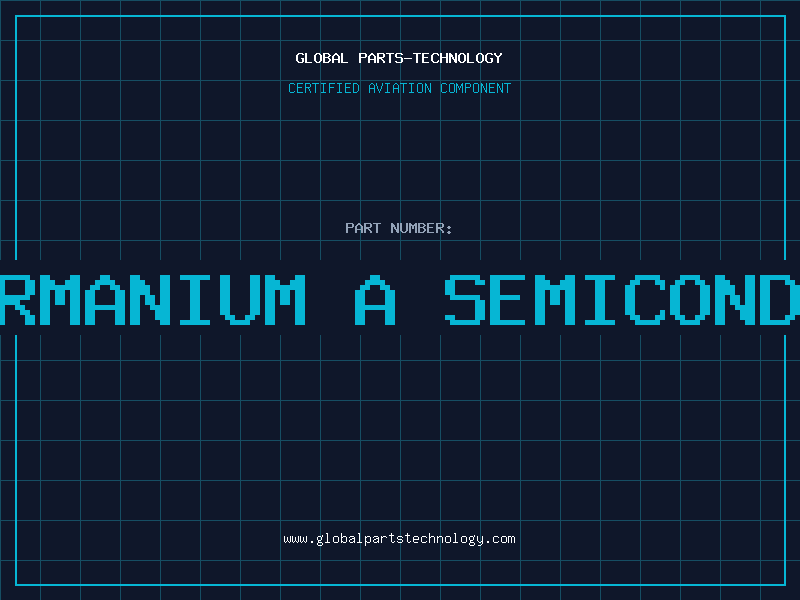 Aviation Part is germanium a semiconductor