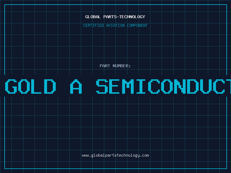 Aviation Part is gold a semiconductor