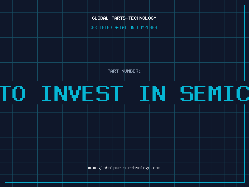 Aviation Part is it too late to invest in semiconductor stocks